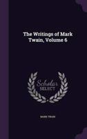 The Writings of Mark Twain, Volume 6