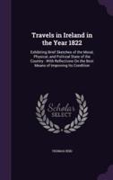 Travels in Ireland in the Year 1822