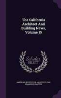 The California Architect And Building News, Volume 15