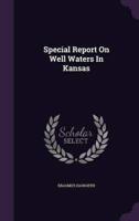 Special Report On Well Waters In Kansas