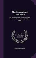 The Copperhead Catechism