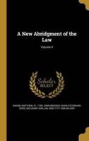 A New Abridgment of the Law; Volume 4