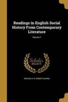 Readings in English Social History From Contemporary Literature; Volume 1