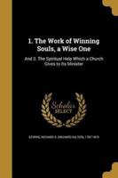 1. The Work of Winning Souls, a Wise One