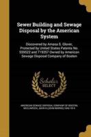 Sewer Building and Sewage Disposal by the American System