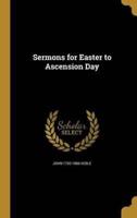 Sermons for Easter to Ascension Day