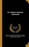 Dr. Cullen's Pastoral Answered