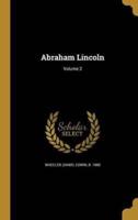 Abraham Lincoln; Volume 2