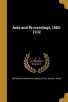 Acts and Proceedings, 1863-1932
