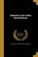 Addenda to the Aedes Hartwellianae