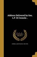Address Delivered by Gen. L.P. Di Cesnola ..