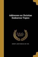 Addresses on Christian Endeavour Topics