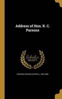 Address of Hon. R. C. Parsons
