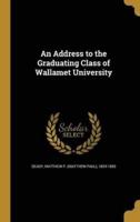 An Address to the Graduating Class of Wallamet University