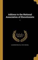 Address to the National Association of Elocutionists ..