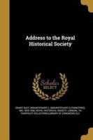 Address to the Royal Historical Society