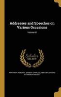 Addresses and Speeches on Various Occasions; Volume 02