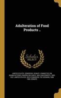 Adulteration of Food Products ..