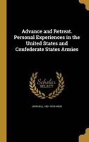 Advance and Retreat. Personal Experiences in the United States and Confederate States Armies