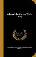 Albany's Part in the World War;