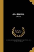 Americanism; Volume 2
