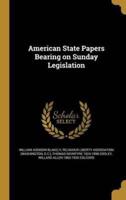 American State Papers Bearing on Sunday Legislation