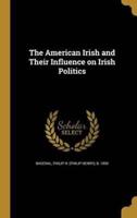 The American Irish and Their Influence on Irish Politics