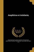 Amphitruo Et Aulularia;