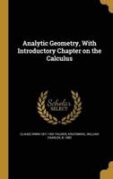Analytic Geometry, With Introductory Chapter on the Calculus