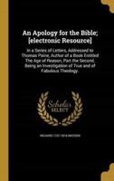 An Apology for the Bible; [Electronic Resource]