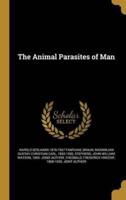 The Animal Parasites of Man