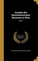 Annalen Des Naturhistorischen Museums in Wien; Band 8