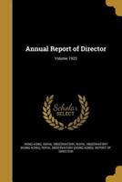 Annual Report of Director; Volume 1923