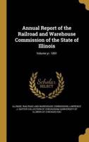 Annual Report of the Railroad and Warehouse Commission of the State of Illinois; Volume Yr. 1891