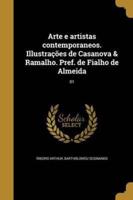 Arte E Artistas Contemporaneos. Illustrações De Casanova & Ramalho. Pref. De Fialho De Almeida; 01