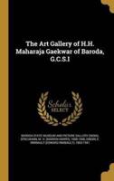 The Art Gallery of H.H. Maharaja Gaekwar of Baroda, G.C.S.I