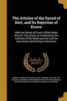 The Articles of the Synod of Dort, and Its Rejection of Errors