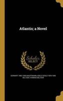 Atlantis; a Novel