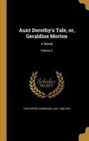 Aunt Dorothy's Tale, or, Geraldine Morton