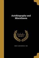 Autobiography and Miscellanea