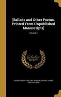 [Ballads and Other Poems, Printed From Unpublished Manuscripts]; Volume 4