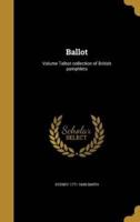 Ballot; Volume Talbot Collection of British Pamphlets