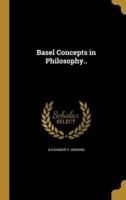 Basel Concepts in Philosophy..