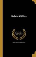 Bullets & Billets