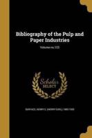 Bibliography of the Pulp and Paper Industries; Volume No.123