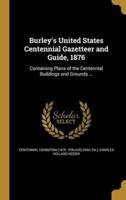 Burley's United States Centennial Gazetteer and Guide, 1876