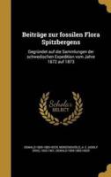 Beiträge Zur Fossilen Flora Spitzbergens