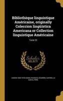 Bibliothèque Linguistique Américaine, Originally Coleccion Lingüística Americana or Collection Linguistique Américaine; Tome 22