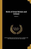 Birds of Great Britain and Ireland; Volume 1