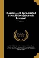 Biographies of Distinguished Scientific Men [Electronic Resource]; Volume 1